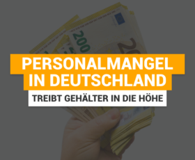 Personalmangel in Deutschland treibt Gehälter in die Höhe