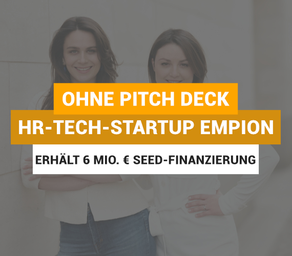 Ohne Pitch Deck: Das HR-Tech-Startup Empion erhält in einer Seed Finanzierungsrunde 6 Millionen Euro